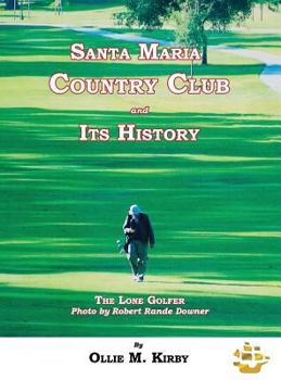Hardcover Santa Maria Country Club and Its History Book