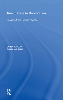 Paperback Health Care in Rural China: Lessons from HeBei Province Book