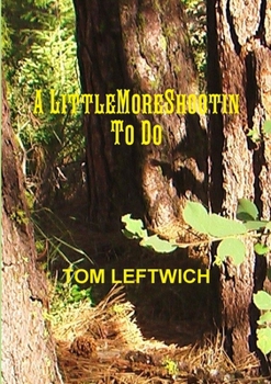 Paperback A Little More Shootin To Do Book