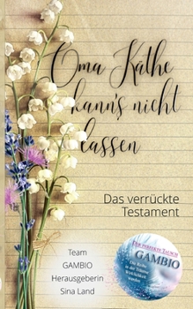 Paperback Gambio - Der perfekte Tausch: Oma Käthe kann's nicht lassen - Das verrückte Testament [German] Book