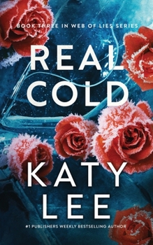 Real Cold: Heart-pounding Christian Romantic Suspense (Web of Lies)