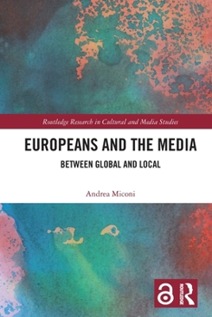 Paperback Europeans and the Media: Between Global and Local Book