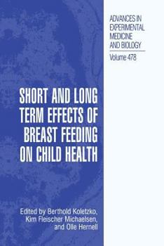 Paperback Short and Long Term Effects of Breast Feeding on Child Health Book