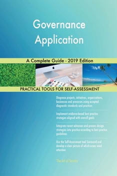 Paperback Governance Application A Complete Guide - 2019 Edition Book
