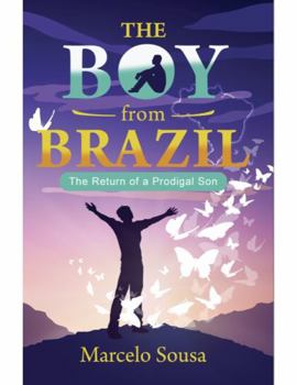 Paperback The Boy from Brazil: The Return of a Prodigal Son Book
