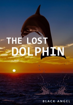 Paperback The Lost Dolphin Book