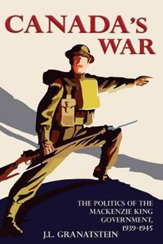 Paperback Canada's War: The Politics of the MacKenzie King Government, 1939-1945 (New Edition) Book