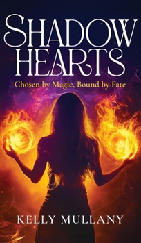 Hardcover Shadow Hearts: Chosen by Magic, Bound by Fate Book