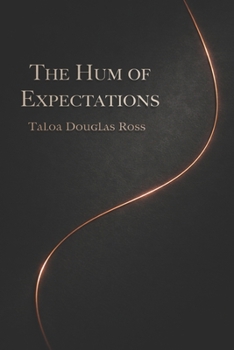 Paperback The Hum of Expectations: A Novel In Three Movements Book