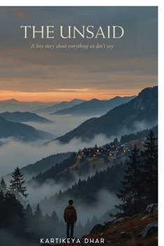 Paperback The Unsaid: A love story about everything we don't say. Book