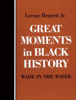 Hardcover Great Moments in Black History: Wade in the Water Book