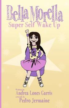 Paperback Bella Morella Super Self Wake Up Book