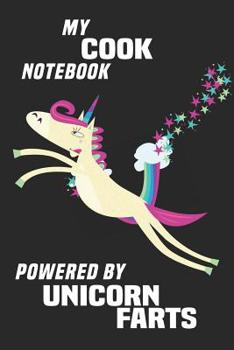 My Cook Notebook Powered By Unicorn Farts: Blank Lined Notebook Journal Gift Idea