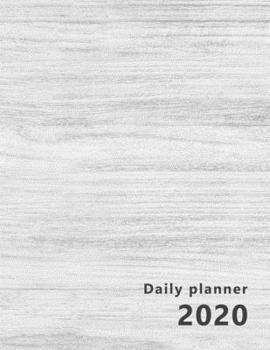 Daily Planner 2020: Large, 1 day per page. Daily Schedule, Goals, To-Dos, Assignments and Tasks. Includes Gratitude section, Meal planner, Mood and ... (Letter) (White wood look. Soft matte cover).