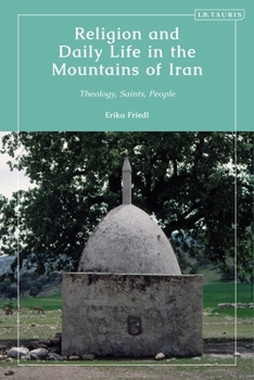 Paperback Religion and Daily Life in the Mountains of Iran: Theology, Saints, People Book