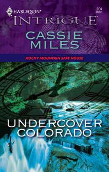 Undercover Colorado - Book #1 of the Rocky Mountain Safe House