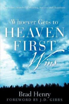 Paperback Whoever Gets To Heaven First Wins Book