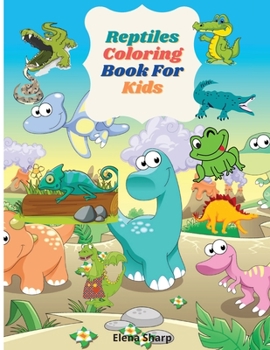 Reptiles Coloring Book For Kids: Fun Reptiles coloring book for kids and toddlers, 90 Coloring Designs for Ages 2-4, 4-8,8-12.