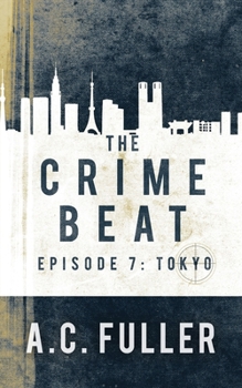 Paperback The Crime Beat: Tokyo Book