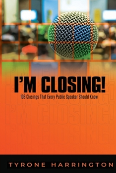 Paperback I'm Closing!: 108 Closings That Every Public Speaker Should Know Book