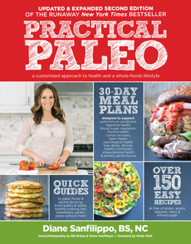 Practical Paleo: A Customized Approach to Health and a Whole-Foods Lifestyle