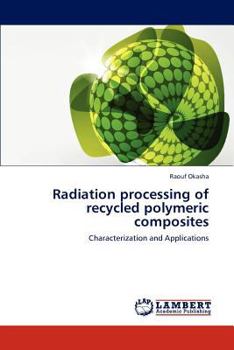 Paperback Radiation Processing of Recycled Polymeric Composites Book