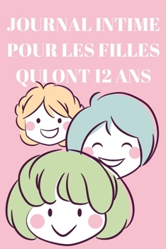 journal intime fille 12 ans: journal intime fille 12 ans,Ce carnet de 120 pages vous propose de VOS ÉTUDES,journal,journal intime fille 12 ans, au format 6x9 pouces (French Edition)