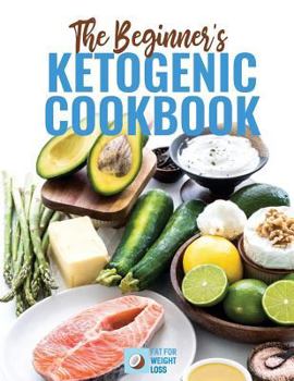 Paperback The Beginners Ketogenic Cookbook Book