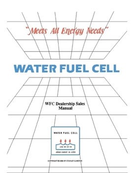 Paperback Water Fuel Cell Dealer Manual: Water Fuel Cell Meets All Energy Needs Book