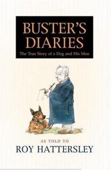 Hardcover Buster's Diaries: The True Story of a Dog and His Man Book