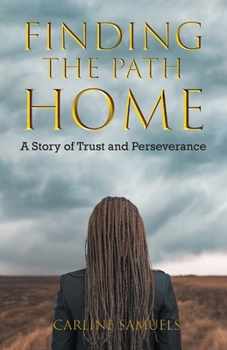 Paperback Finding the Path Home: A Story of Trust and Perseverance Book