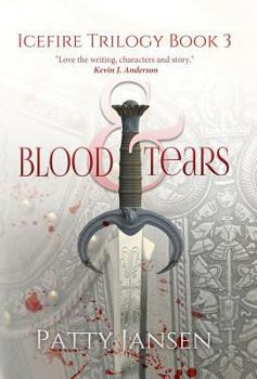 Blood & Tears - Book #3 of the Icefire Trilogy