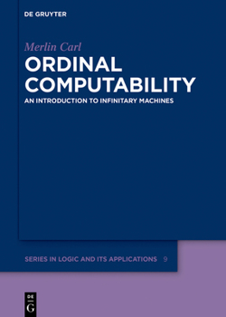 Hardcover Ordinal Computability: An Introduction to Infinitary Machines Book