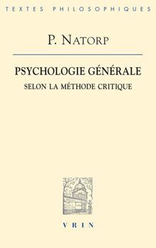 Paperback Paul Natorp: Psychologie Generale Selon La Methode Critique [French] Book