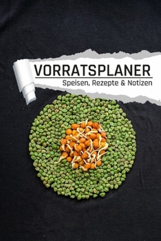 Paperback Vorratsplaner: Vorräte einlagern Notreserven planen I Praktische Liste für Hamsterkäufe I Erbsen [German] Book