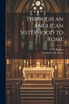 Paperback Through an Anglican Sisterhood to Rome Book