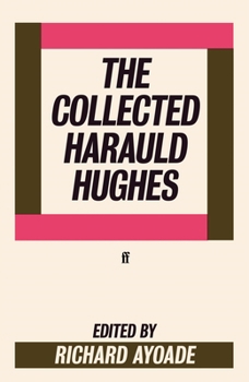 The Collected Harauld Hughes: presented by Richard Ayoade