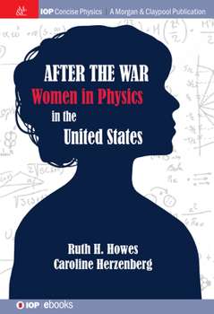 Hardcover After the War: US Women in Physics Book