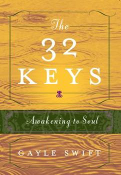 Paperback The 32 Keys: Awakening to Soul Book