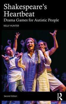 Paperback Shakespeare's Heartbeat: Drama Games for Autistic People Book