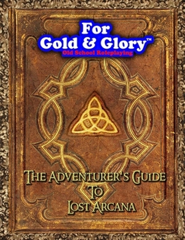 Paperback The Adventurer's Guide to Lost Arcana Book