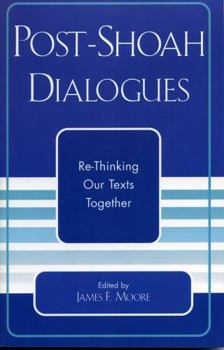 Paperback Post-Shoah Dialogues: Re-Thinking Our Texts Together Book