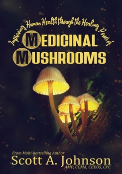 Paperback Improving Human Health through the Healing Power of Medicinal Mushrooms Book