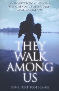Paperback They Walk Among Us: An Investigation Into the Phenomenon of After-Death Materialisation Book