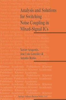 Hardcover Analysis and Solutions for Switching Noise Coupling in Mixed-Signal ICS Book