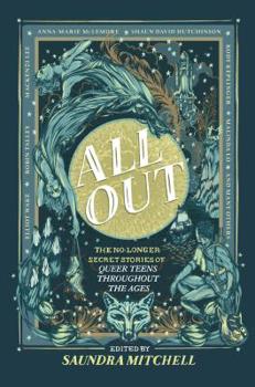 Hardcover All Out: The No-Longer-Secret Stories of Queer Teens Throughout the Ages Book