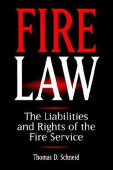 Hardcover Fire Law: The Liabilities and Rights of the Fire Service Book