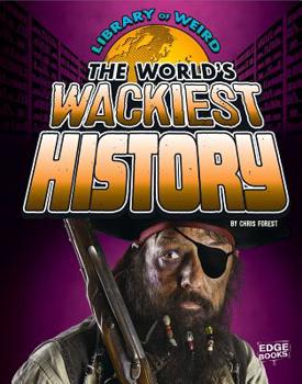 Hardcover The World's Wackiest History Book