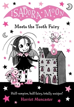 Paperback Isadora Moon Meets the Tooth Fairy: Volume 13 Book