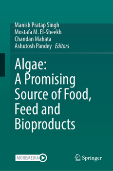 Hardcover Algae: A Promising Source of Food, Feed and Bioproducts Book